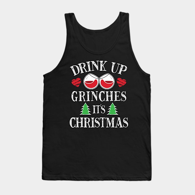 'Drink Up Grinches' Funny Christmas Xmas Drinking Tank Top by ourwackyhome